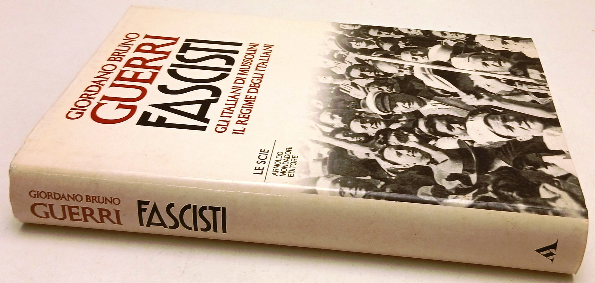 Fascisti Mussolini Il regime - Giordano Bruno Guerri - Mondadori Le scie - ZFS88
