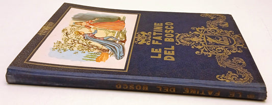 Le fatine del bosco - Boschi Collana Regalo - anni 1960 - illustrato- XFS212