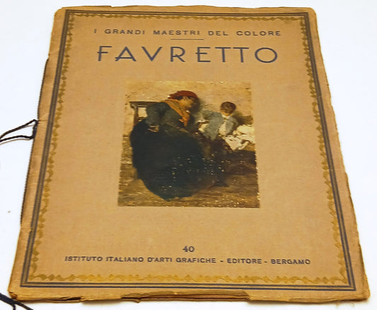 I Grandi Maestri del Colore 40 Favretto - Ist. Italiano d'Arti Grafiche - ZFS319