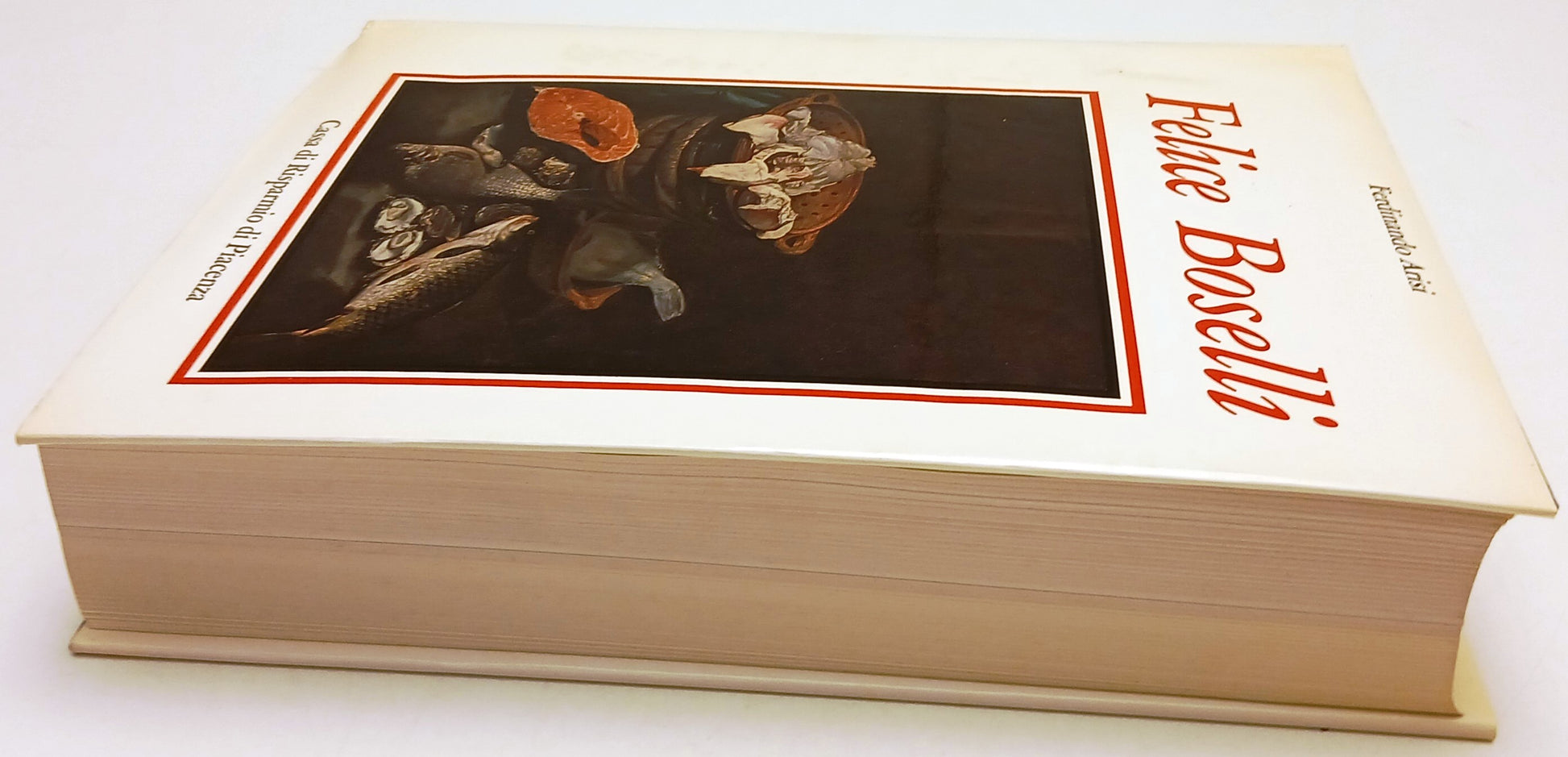 Felice Boselli  - Ferdinando Arisi - Cassa di Risparmio Piacenza- 1a ed.- YFS62
