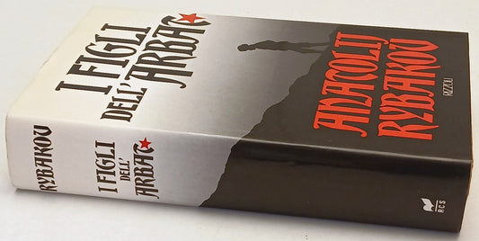 I figli dell'Arbat - Anatolij Rybakov - Rizzoli La Scala - 1a ed. - ZFS173
