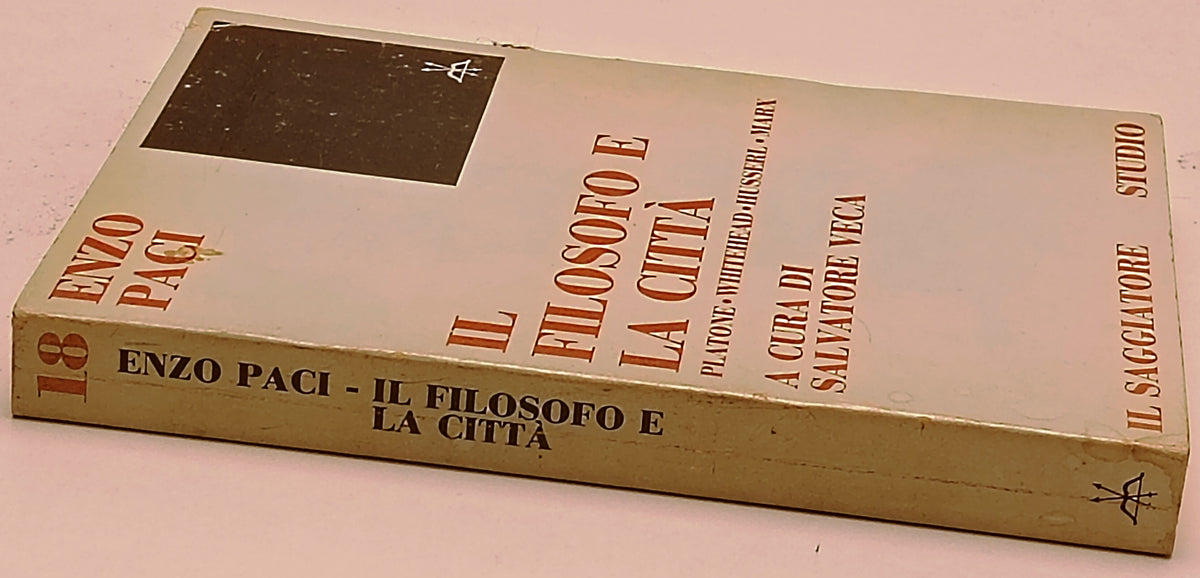 Il filosofo e la citta' Platone Whitehead- Enzo Paci- Saggiatore- 1a ed.- ZFS290