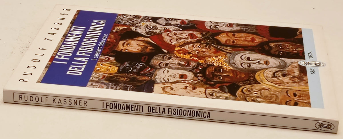 I fondamenti della fisiognomica - Rudolf Kassner - Neri Pozza - 1a ed. - ZFS301
