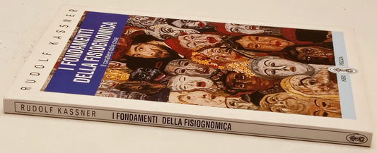 I fondamenti della fisiognomica - Rudolf Kassner - Neri Pozza - 1a ed. - ZFS301