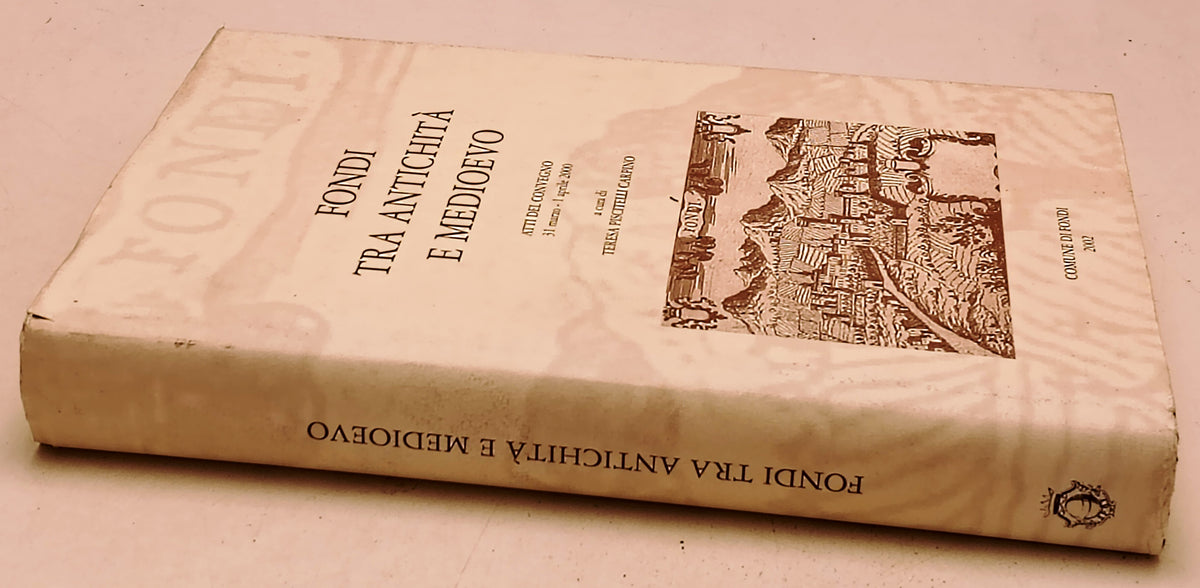 Fondi tra antichita' e Medioevo Atti convegno- Teresa Piscitelli Carpino- YFS273