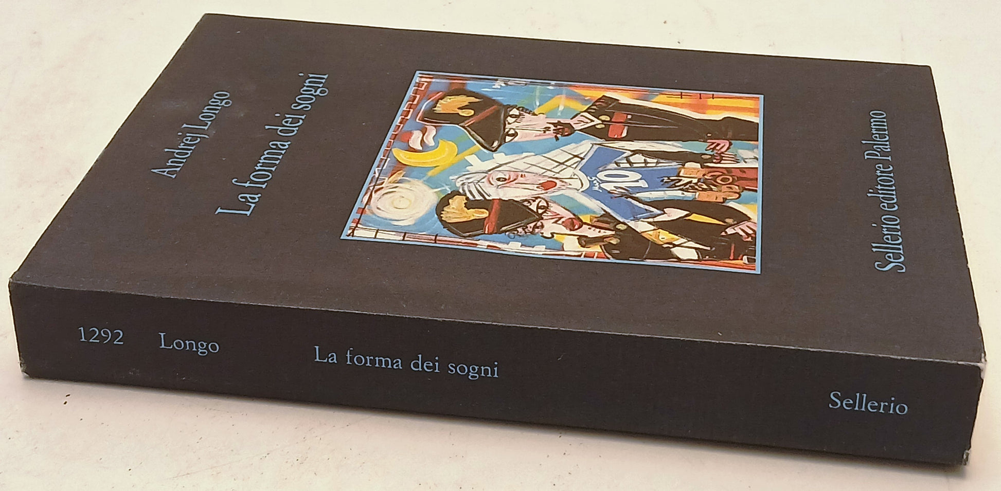 La forma dei sogni - Andrej Longo - Sellerio La memoria - 1a ed. - XFS