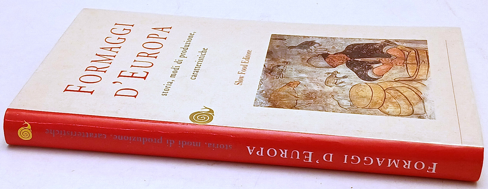 Formaggi d'Europa Produzione Caratteristiche - Slow Food Editore- 1a ed.- ZFS259