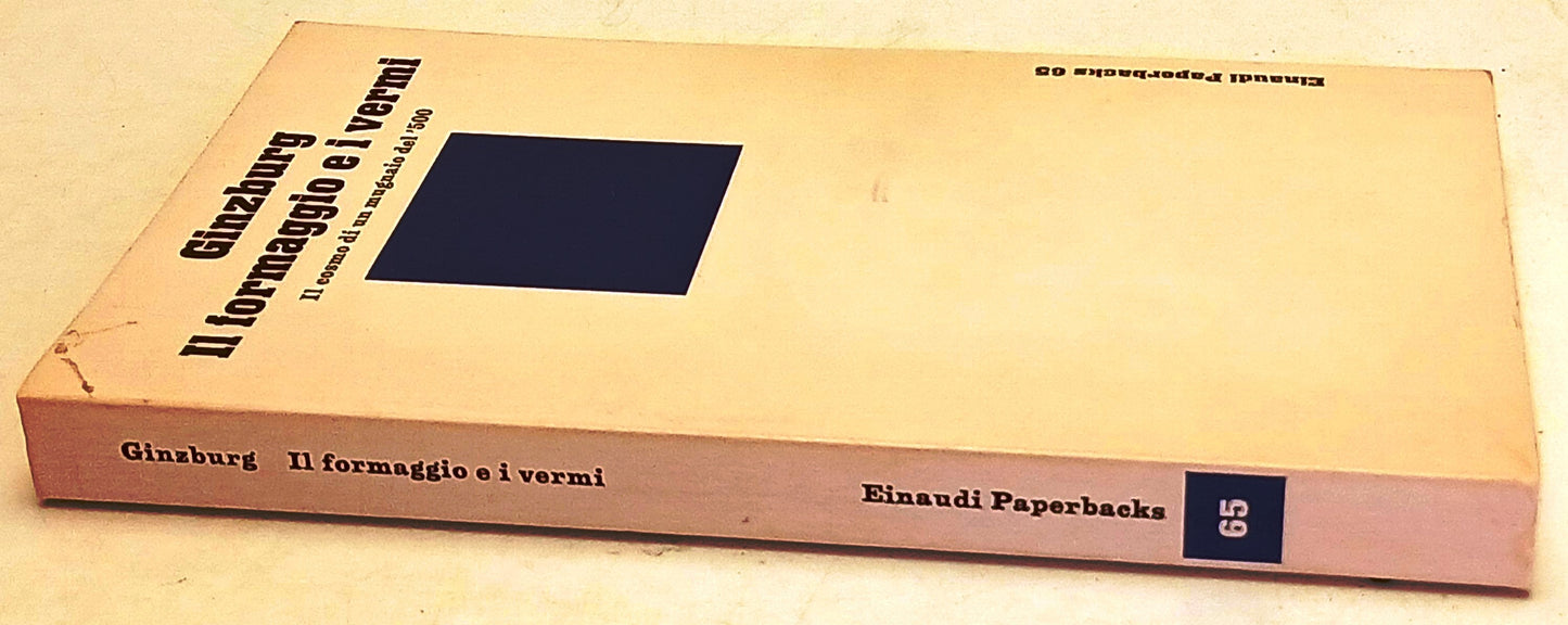 Il formaggio e i vermi Mugnaio del '500- Carlo Ginzburg- Einaudi Paperbacks- XFS