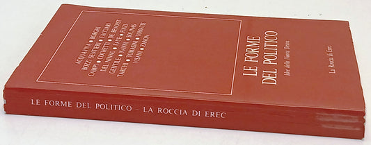 Le forme del Politico Idee della Nuova Destra- La Roccia di Erec- 1a ed.- ZFS146