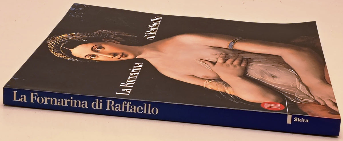 La Fornarina di Raffaello - Lorenza Mochi Onori- Skira- 1a ed.- catalogo- YFS346