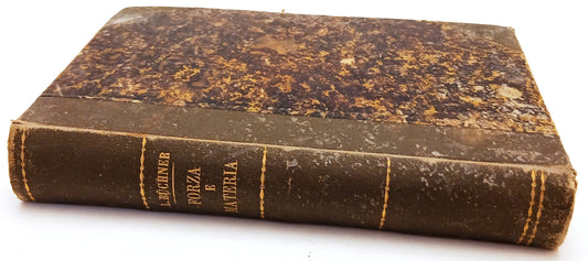 Forza e materia Filosofia Storia naturale - Luigi Buchner- Brigola- 1867- ZFS214