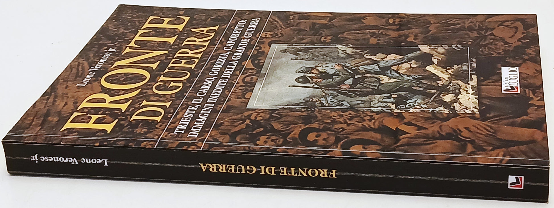 Fronte di guerra Trieste Carso Gorizia - Leone Veronese - Luglio- 1a ed.- ZFS217