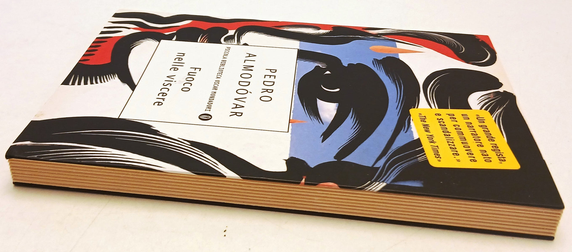 Fuoco nelle viscere- Pedro Almodovar- Mondadori Piccola Biblioteca Oscar- 1a- XFS