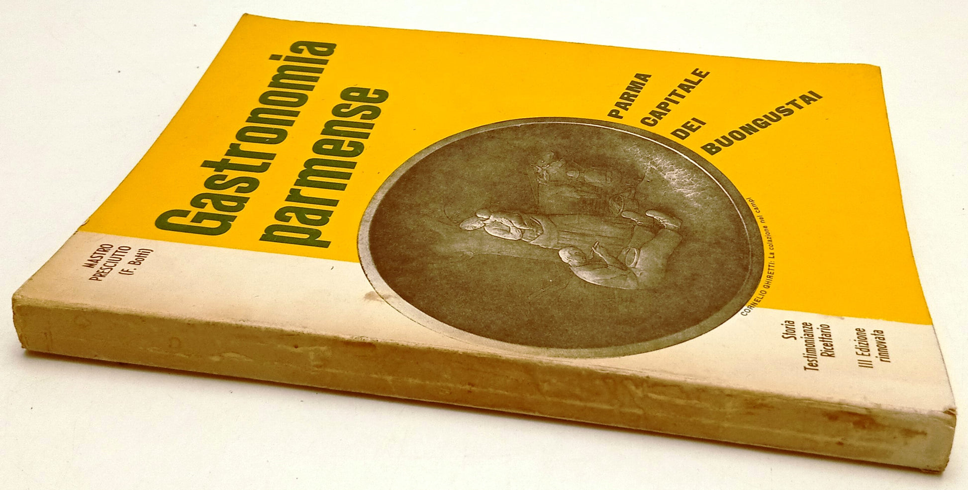 LK- GASTRONOMIA PARMENSE - MASTRO PRESCIUTTO (F. BOTTI) - 3a ED. - 1960 - B- WPR