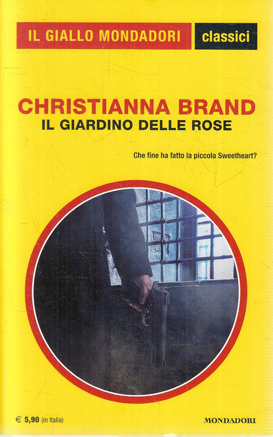 GIALLI MONDADORI CLASSICI N.1396 GIARDINO DELLE ROSE- CHRISTIANNA BRAND- XFS