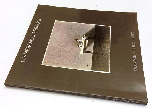 LT- GIANFRANCO FERRONI CATALOGO - GIORGIO MASCHERPA - TRENTO --- 1985- B- XFS192
