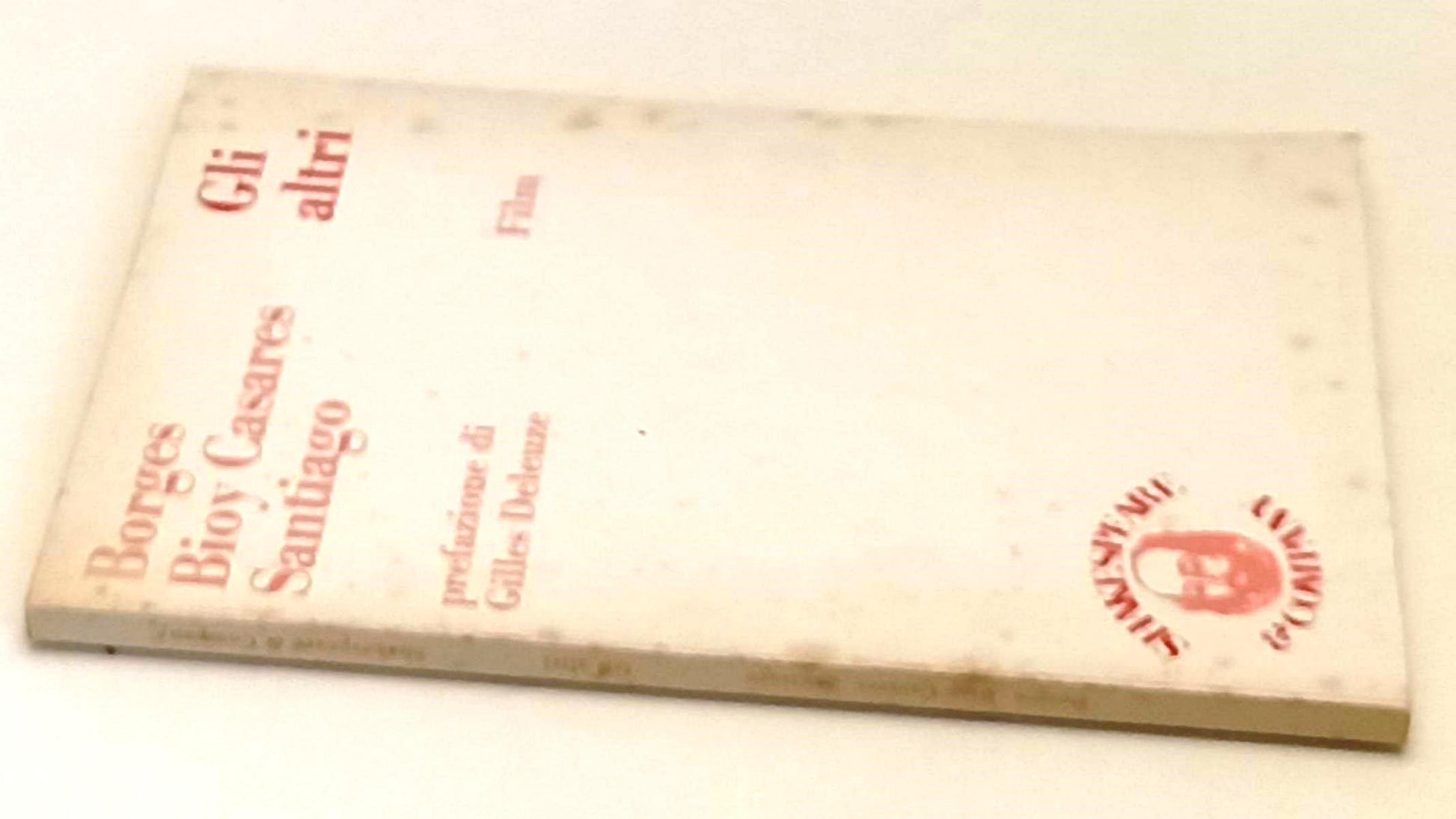 LW- GLI ALTRI- BORGES BIOY CASARES SANTIAGO- SHAKESPEARE COMPANY- 1981- B-YFS665