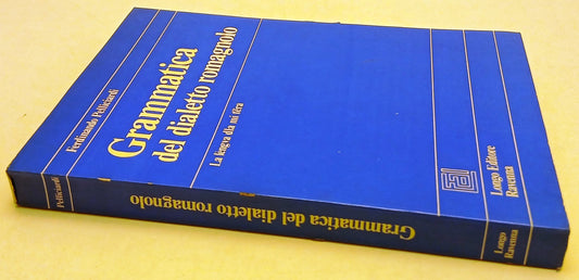 LZ- GRAMMATICA DEL DIALETTO ROMAGNOLO - PELLICIARDI - LONGO --- 1977 - B - ZFS70