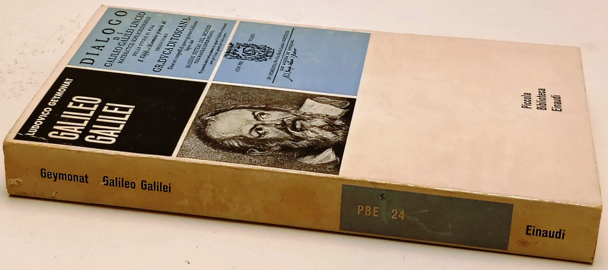 Galileo Galilei - Ludovico Geymonat- Piccola Biblioteca Einaudi PBE- 1a ed.- XFS