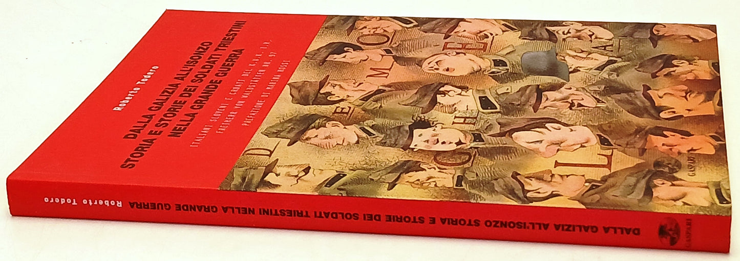 Dalla Galizia all'Isonzo Grande Guerra - Roberto Todero- Gaspari- 1a ed.- ZFS220