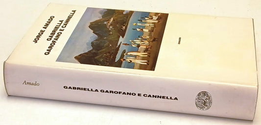 Gabriella Garofano e Cannella - Jorge Amado - Einaudi - XFS
