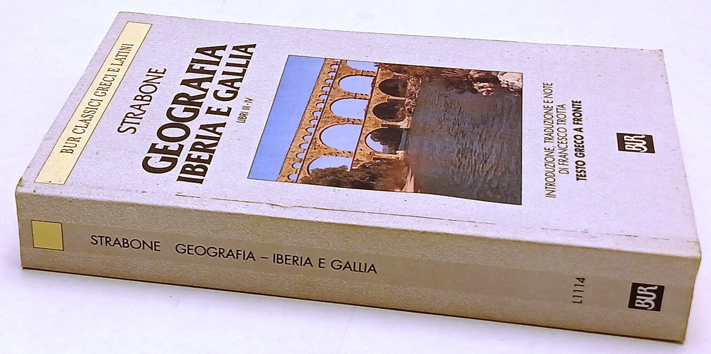 Geografia Iberia e Gallia - Strabone - Rizzoli Bur Classici Greci e Latini - XFS
