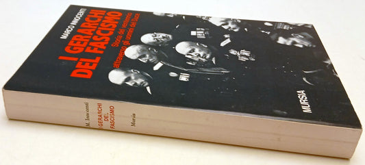 I gerarchi del fascismo Storia ventennio Duce - Marco Innocenti - Mursia- ZFS204