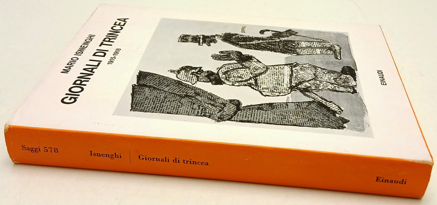 Giornali di Trincea 1915-1918 - Mario Isnenghi - Einaudi Saggi - 1a ed. - XFS