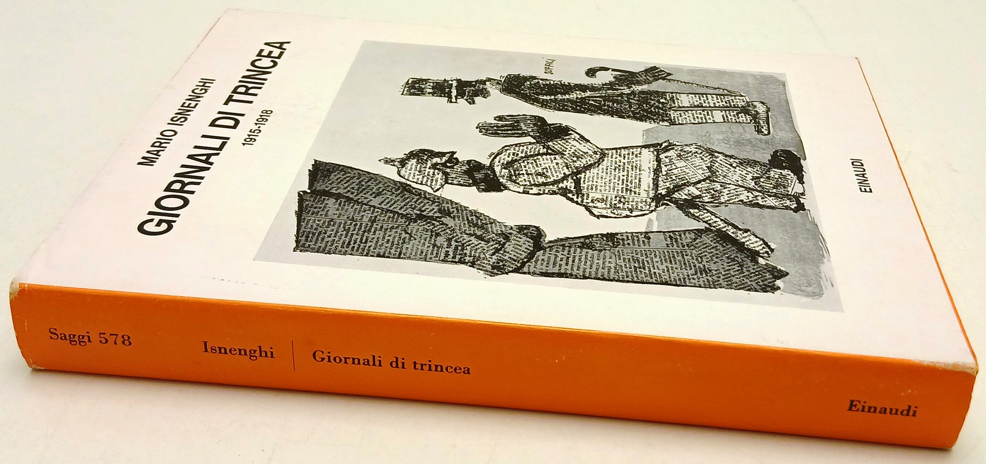 Giornali di Trincea 1915-1918 - Mario Isnenghi - Einaudi Saggi - 1a ed. - XFS