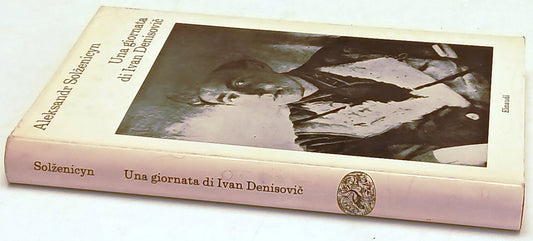 Una giornata di Ivan Denisovic - Aleksandr Solzenicyn - Einaudi I Coralli - XFS