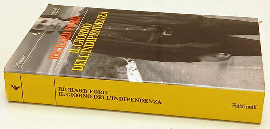 Il giorno dell'Indipendenza - Richard Ford- Feltrinelli I Narratori- 1a ed.- XFS