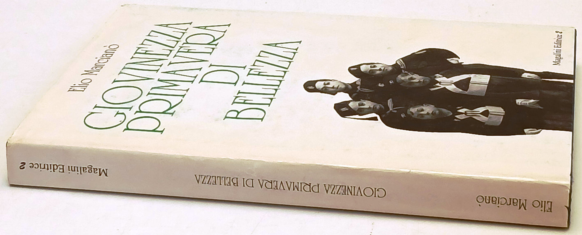 Giovinezza primavera di bellezza - Elio Marciano' - Magalini - 1a ed. - ZFS218