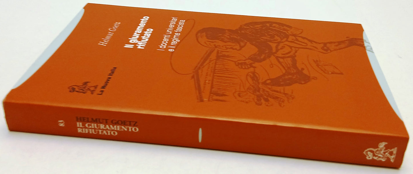 Il giuramento rifiutato - Helmut Goetz - La Nuova Italia - 1a ed. - XFS179