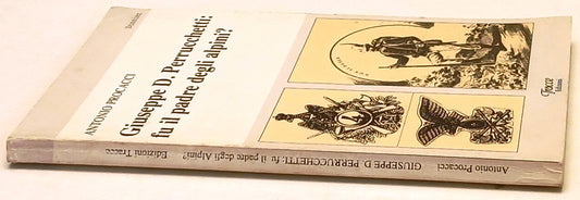 Giuseppe D. Perrucchetti fu il padre degli alpini- Procacci- Tracce- 1a - ZFS247