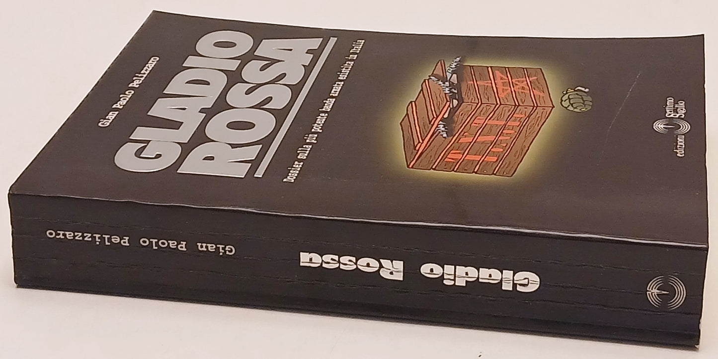 Gladio Rossa Dossier - Gian Paolo Pelizzaro - Settimo Sigillo - 1a ed. - ZFS234