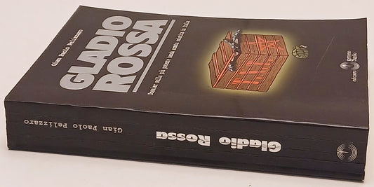 Gladio Rossa Dossier - Gian Paolo Pelizzaro - Settimo Sigillo - 1a ed. - ZFS234