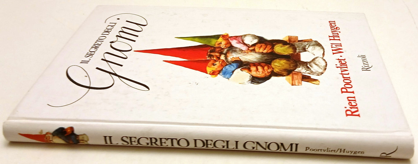 Il segreto degli Gnomi - Rien Poortvliet Wil Huygen - Rizzoli - 1a ed. - YFS132