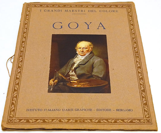 I Grandi Maestri del Colore Goya - Ist. Italiano d'Arti Grafiche - 1933 - ZFS319