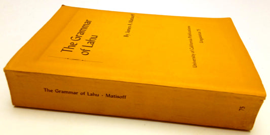 LZ- The Grammar of Lahu - James Matisoff- University California- 1975- B- ZFS123