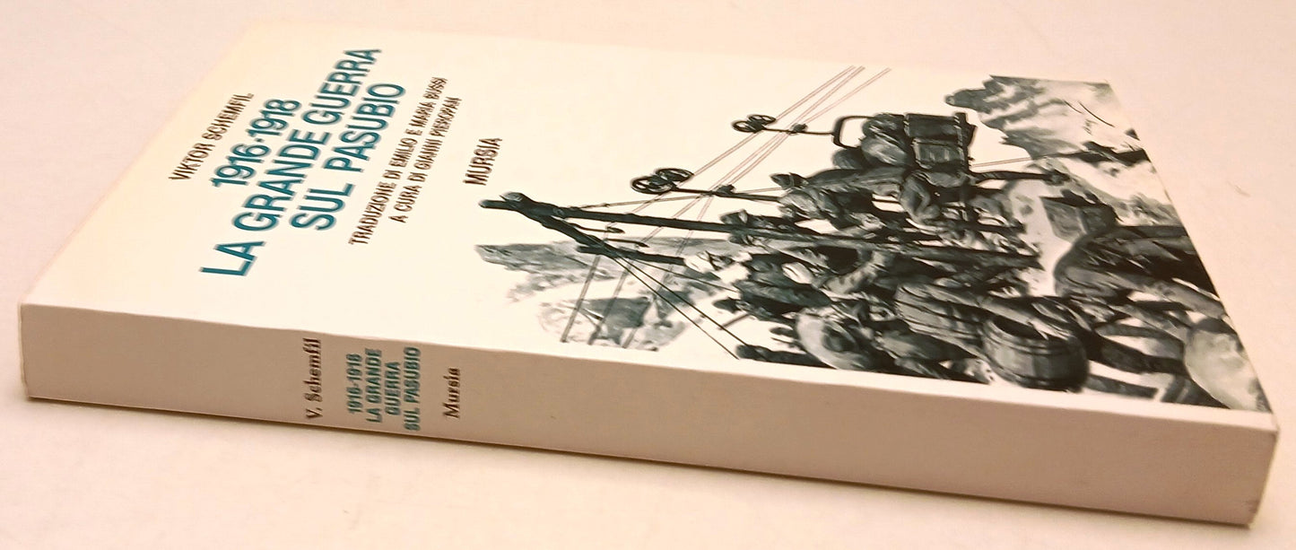 1916-1918 La grande guerra sul Pasubio - Viktor Schemfil- Mursia- 1a ed.- ZFS195