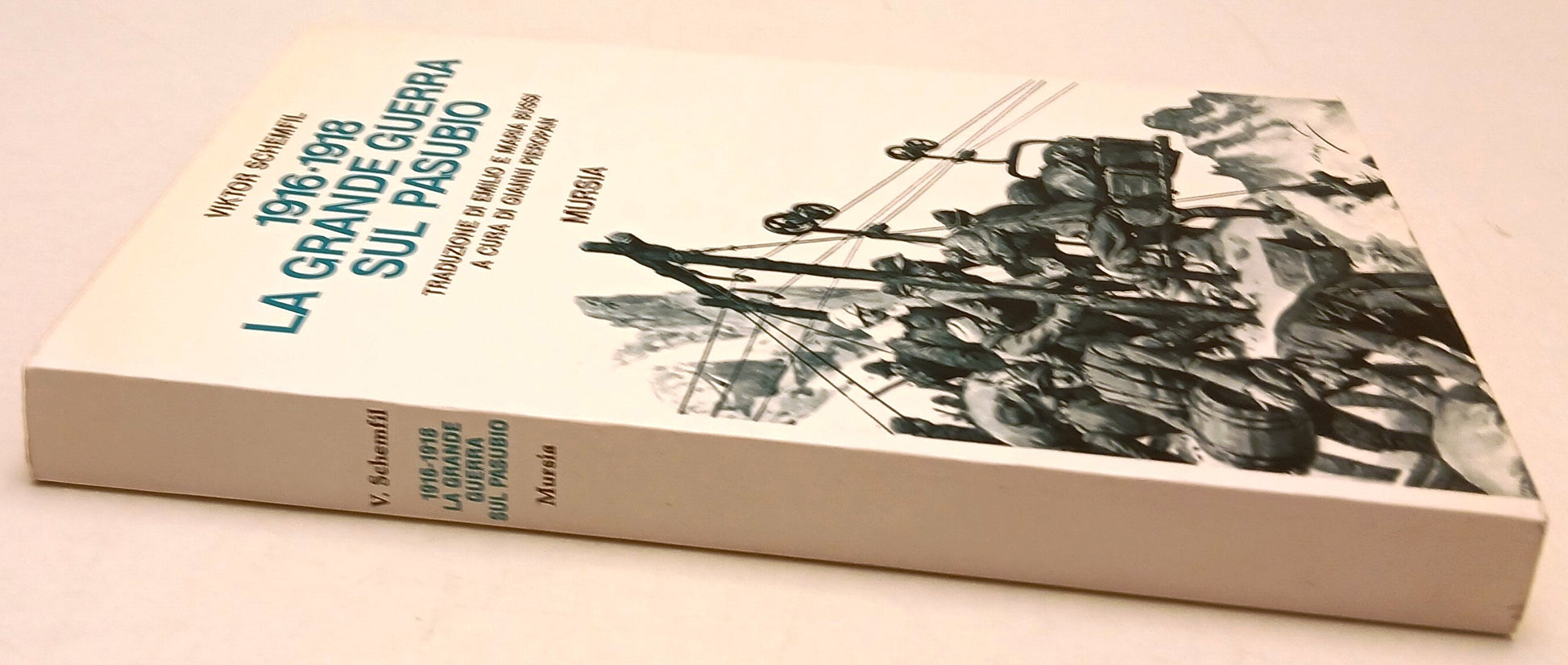 1916-1918 La grande guerra sul Pasubio - Viktor Schemfil- Mursia- 1a ed.- ZFS195