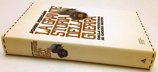 La grande storia della guerra - John Keegan - Mondadori - 1a ed. - ZFS198