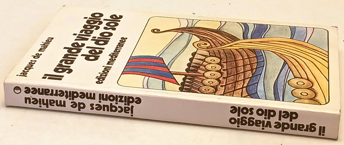 Il grande viaggio del Dio Sole - Jacques De Mahieu- Mediterraneo- 1a ed.- ZFS169