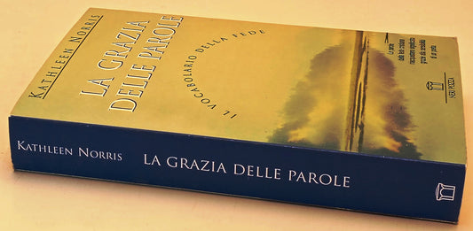 La grazia delle parole - Kathleeen Norris - Neri Pozza - 1a ed. - ZFS303