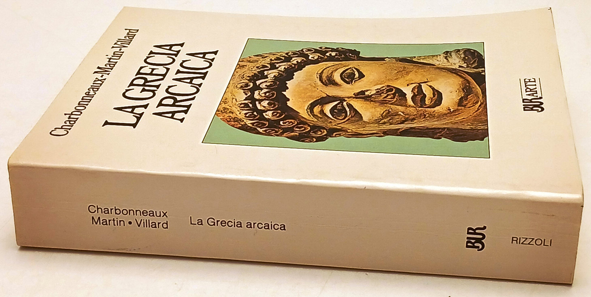 La Grecia Arcaica - Martin Villard - Rizzoli Bur Mondo figura Reprint - ZFS209