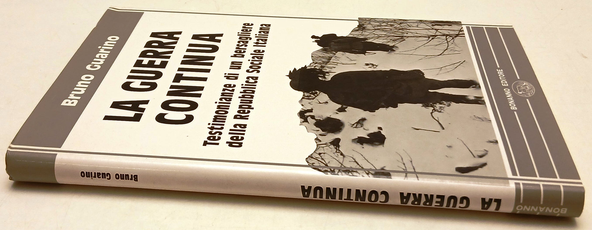 La guerra continua Repubblica Sociale Italiana- Guarino- Bonanno- 1a ed.- ZFS203