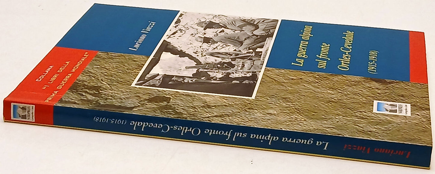 La guerra Alpina sul fronte Ortles-Cevedale - Viazzi - Nordpress- 1a ed.- ZFS244