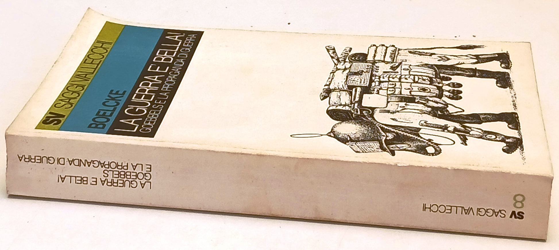 La guerra e' bella Goebbels propaganda guerra- Boelcke- Vallecchi- 1a ed.-ZFS146