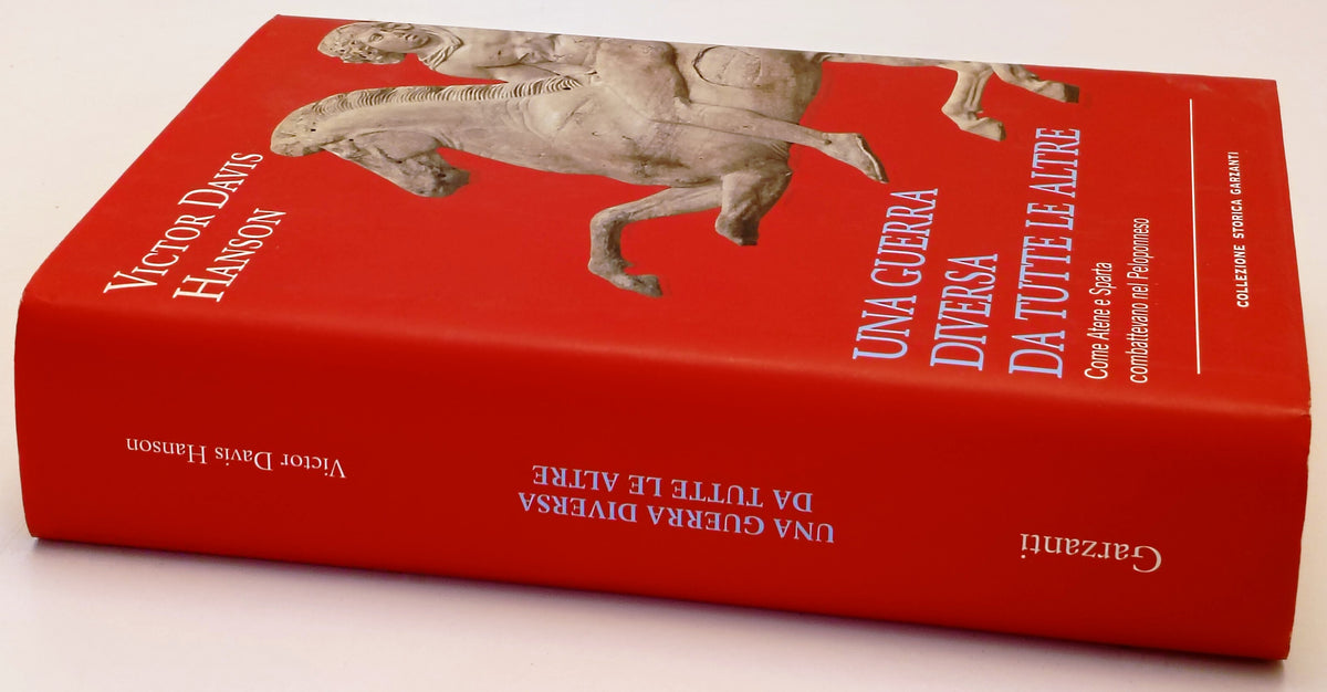 Una guerra diversa da tutte le altre- Victor Davis Hanson- Garzanti- 1a - ZFS286