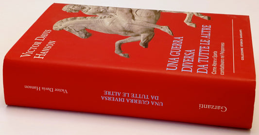 Una guerra diversa da tutte le altre- Victor Davis Hanson- Garzanti- 1a - ZFS286